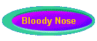 Bloody Nose